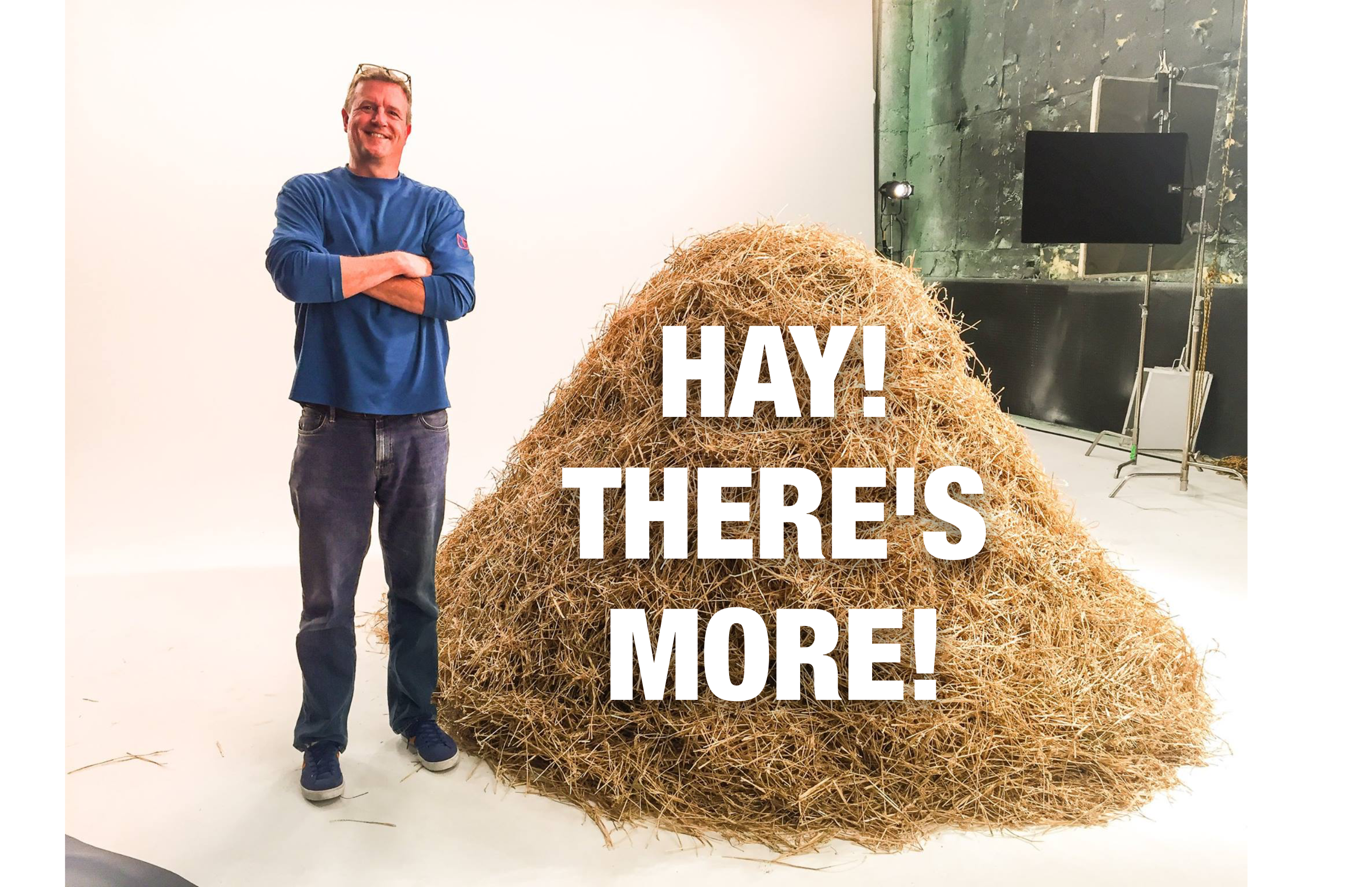 Hay, there's more